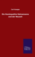 Homöopathie Hahnemanns und der Neuzeit