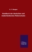 Handbuch der deutschen und niederlandischen Malerschulen