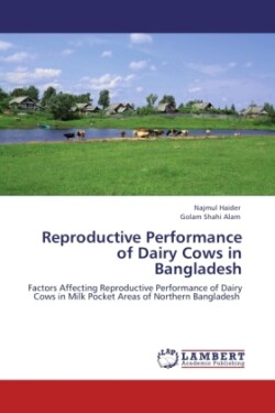 Reproductive Performance of Dairy Cows in Bangladesh
