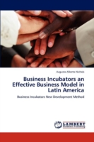 Business Incubators an Effective Business Model in Latin America