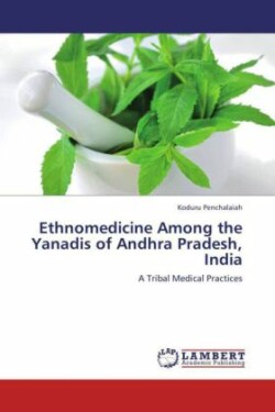 Ethnomedicine Among the Yanadis of Andhra Pradesh, India