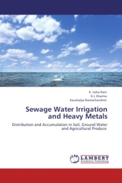 Sewage Water Irrigation and Heavy Metals