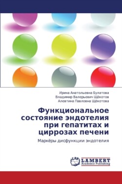 Funktsional'noe Sostoyanie Endoteliya Pri Gepatitakh I Tsirrozakh Pecheni