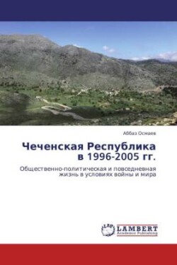 Chechenskaya Respublika V 1996-2005 Gg.