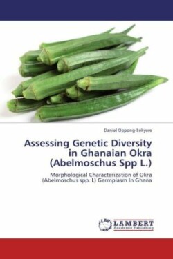 Assessing Genetic Diversity in Ghanaian Okra (Abelmoschus Spp L.)