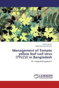 Management of Tomato Yellow Leaf Curl Virus (Tylcv) in Bangladesh