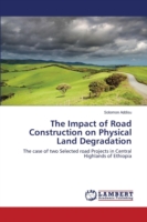 Impact of Road Construction on Physical Land Degradation