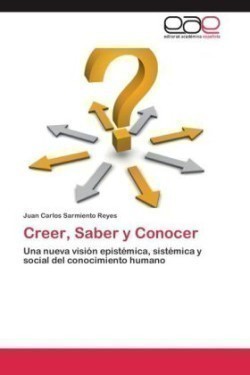 Creer, Saber y Conocer