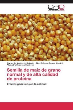 Semilla de Maiz de Grano Normal y de Alta Calidad de Proteina