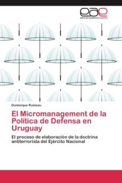 Micromanagement de la Política de Defensa en Uruguay
