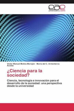 ¿Ciencia para la sociedad?