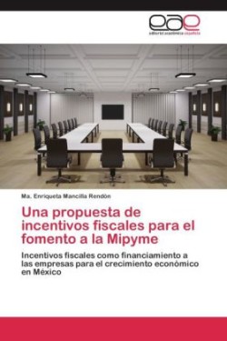 propuesta de incentivos fiscales para el fomento a la Mipyme