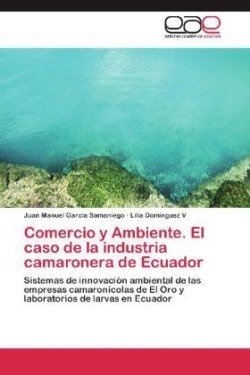 Comercio y Ambiente. El caso de la industria camaronera de Ecuador