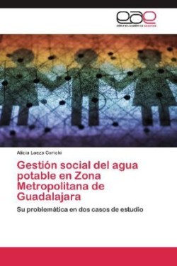 Gestión social del agua potable en Zona Metropolitana de Guadalajara