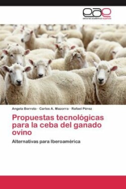 Propuestas tecnológicas para la ceba del ganado ovino