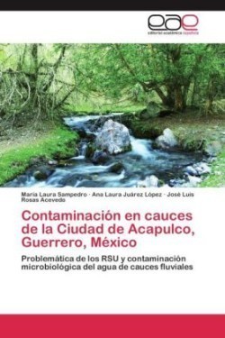 Contaminación en cauces de la Ciudad de Acapulco, Guerrero, México