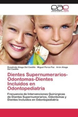 Dientes Supernumerarios-Odontomas-Dientes Incluídos en Odontopediatría