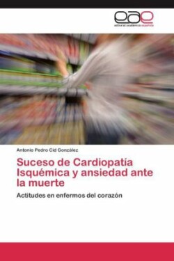 Suceso de Cardiopatía Isquémica y ansiedad ante la muerte