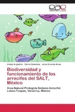 Biodiversidad y Funcionamiento de Los Arrecifes del Salt, Mexico