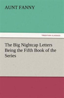 Big Nightcap Letters Being the Fifth Book of the Series
