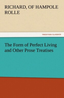 Form of Perfect Living and Other Prose Treatises