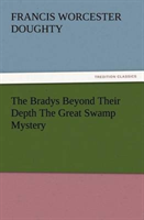 Bradys Beyond Their Depth The Great Swamp Mystery