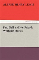 Faro Nell and Her Friends Wolfville Stories
