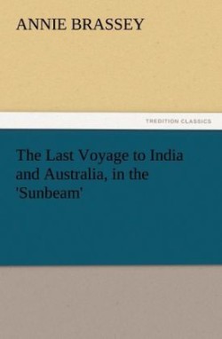 Last Voyage to India and Australia, in the 'Sunbeam'