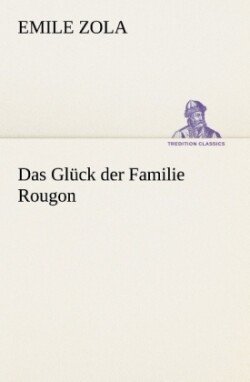 Glück der Familie Rougon