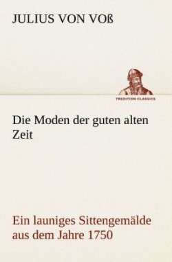 Moden Der Guten Alten Zeit