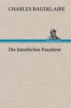 Kunstlichen Paradiese