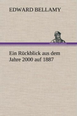 Ruckblick Aus Dem Jahre 2000 Auf 1887