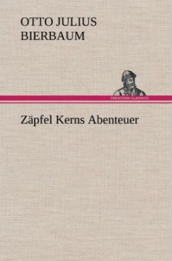 Zapfel Kerns Abenteuer