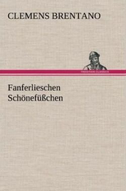 Fanferlieschen Schonefusschen
