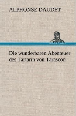 Wunderbaren Abenteuer Des Tartarin Von Tarascon