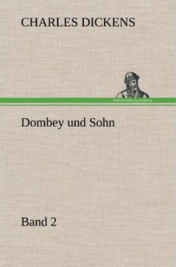 Dombey Und Sohn - Band 2