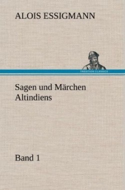 Sagen Und Marchen Altindiens, Band 1