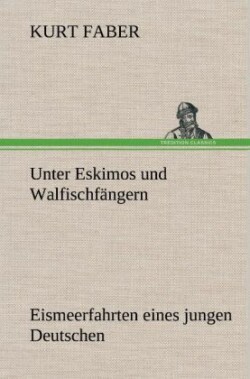 Unter Eskimos Und Walfischfangern