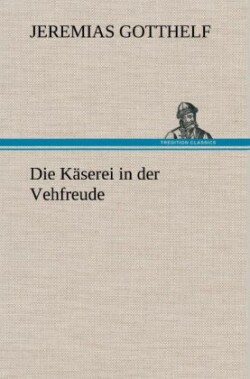 Kaserei in Der Vehfreude