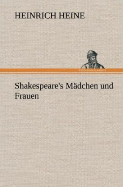 Shakespeare's Madchen Und Frauen