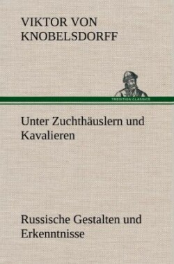 Unter Zuchthauslern Und Kavalieren