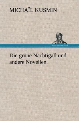 Grune Nachtigall Und Andere Novellen