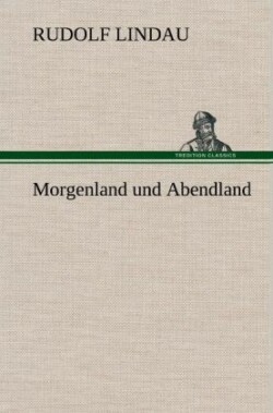 Morgenland Und Abendland