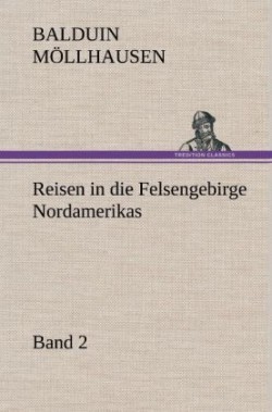 Reisen in Die Felsengebirge Nordamerikas - Band 2