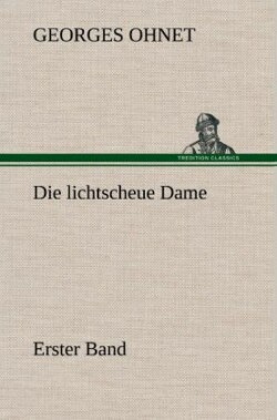 Lichtscheue Dame - Erster Band