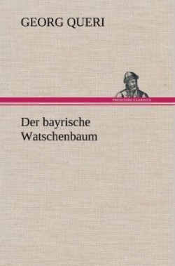 Bayrische Watschenbaum