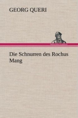 Schnurren Des Rochus Mang