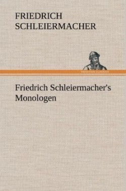 Friedrich Schleiermacher's Monologen