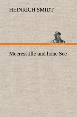 Meeresstille Und Hohe See