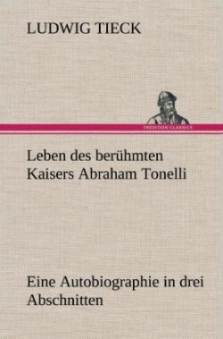 Leben Des Beruhmten Kaisers Abraham Tonelli